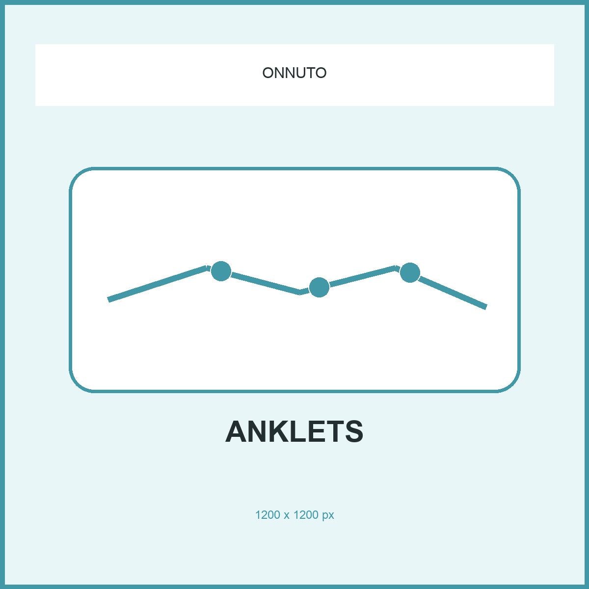 ONNUTO Anklets collection placeholder 1200 x 1200